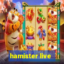 hamister live